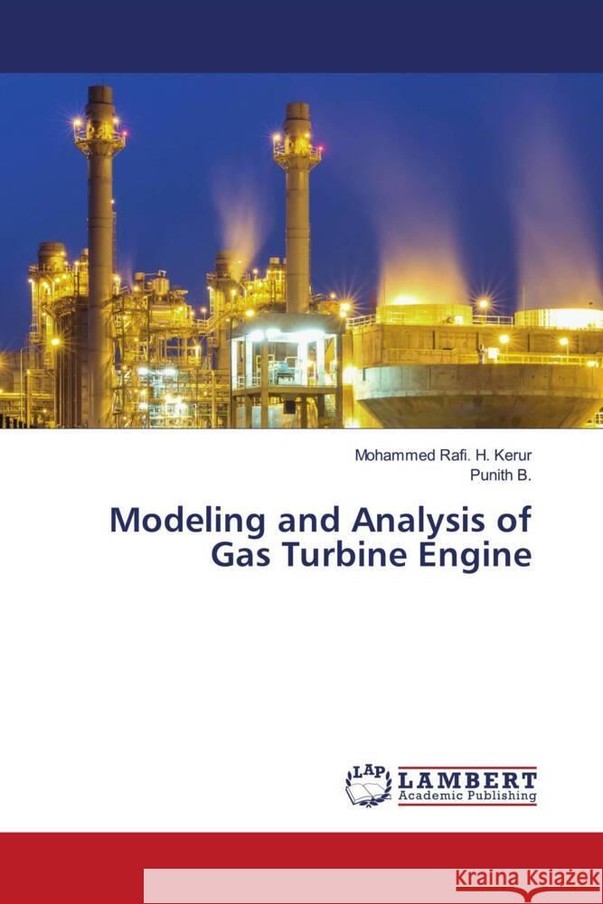 Modeling and Analysis of Gas Turbine Engine Kerur, Mohammed Rafi. H., B., Punith 9786204183190 LAP Lambert Academic Publishing - książka