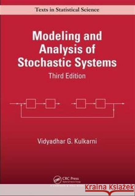 Modeling and Analysis of Stochastic Systems Vidyadhar G. Kulkarni 9781498756617 CRC Press - książka