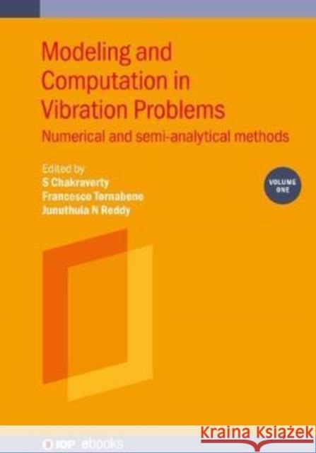 Modeling and Computation in Vibration Problems, Volume 1: Numerical and semi-analytical methods Chakraverty, S. 9780750334815 IOP Publishing Ltd - książka