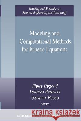 Modeling and Computational Methods for Kinetic Equations Pierre Degond Lorenzo Pareschi Giovanni Russo 9781461264873 Birkhauser - książka