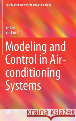 Modeling and Control in Air-Conditioning Systems Yao, Ye 9783662533116 Springer - książka