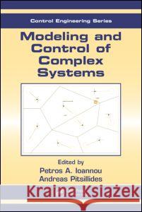 Modeling and Control of Complex Systems Petros A. Ioannou Andreas Pitsillides Petros A. Ioannou 9780849379857 CRC - książka