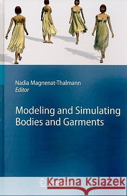 Modeling and Simulating Bodies and Garments Nadia Magnenat-Thalmann 9781849962629 Not Avail - książka