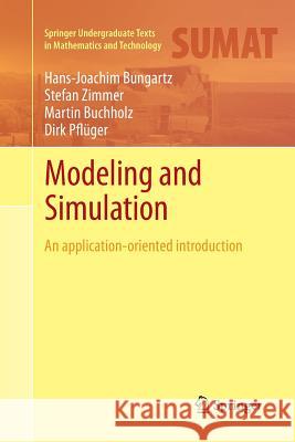 Modeling and Simulation: An Application-Oriented Introduction Bungartz, Hans-Joachim 9783662518427 Springer - książka