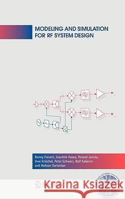 Modeling and Simulation for RF System Design Ronny Frevert Joachim Haase Roland Jancke 9780387275840 Springer - książka