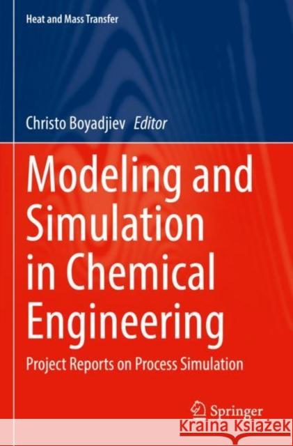 Modeling and Simulation in Chemical Engineering: Project Reports on Process Simulation Christo Boyadjiev 9783030876623 Springer - książka