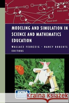 Modeling and Simulation in Science and Mathematics Education Wallace Feurzeig Nancy Roberts Wallace Feurzeig 9780387983165 Springer - książka