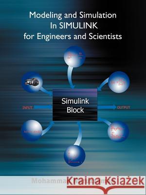 Modeling and Simulation In SIMULINK for Engineers and Scientists Mohammad Nuruzzaman 9781418493837 AuthorHouse - książka