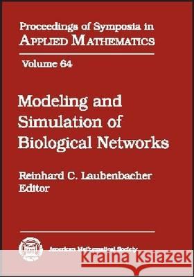 Modeling and Simulation of Biological Networks  9780821839645 AMERICAN MATHEMATICAL SOCIETY - książka