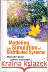 modeling and simulation of distributed systems  Kostin, Alexander 9789814291675 World Scientific Publishing Company