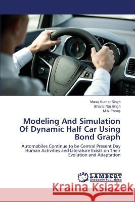 Modeling And Simulation Of Dynamic Half Car Using Bond Graph Singh Manoj Kumar 9783659610868 LAP Lambert Academic Publishing - książka