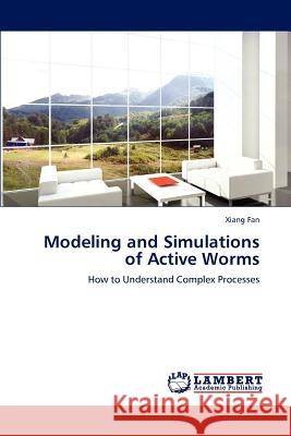 Modeling and Simulations of Active Worms Xiang Fan 9783659167973 LAP Lambert Academic Publishing - książka