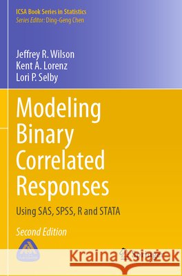 Modeling Binary Correlated Responses Wilson, Jeffrey R., Lorenz, Kent A., Selby, Lori P. 9783031624292 Springer International Publishing - książka