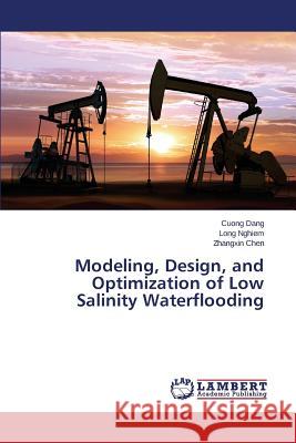 Modeling, Design, and Optimization of Low Salinity Waterflooding Dang Cuong                               Nghiem Long                              Chen Zhangxin 9783659712357 LAP Lambert Academic Publishing - książka