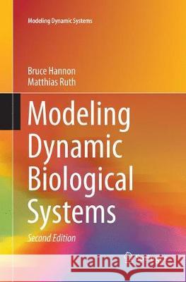 Modeling Dynamic Biological Systems Matthias Ruth 9783319307640 Springer International Publishing AG - książka