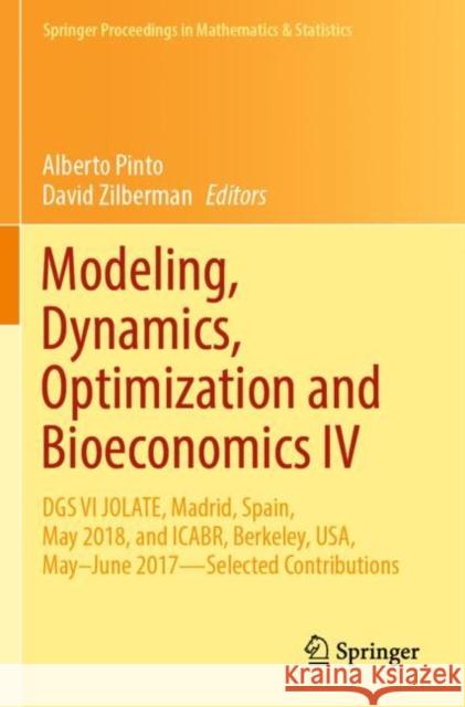Modeling, Dynamics, Optimization and Bioeconomics IV: Dgs VI Jolate, Madrid, Spain, May 2018, and Icabr, Berkeley, Usa, May-June 2017--Selected Contri Pinto, Alberto 9783030781651 Springer International Publishing - książka