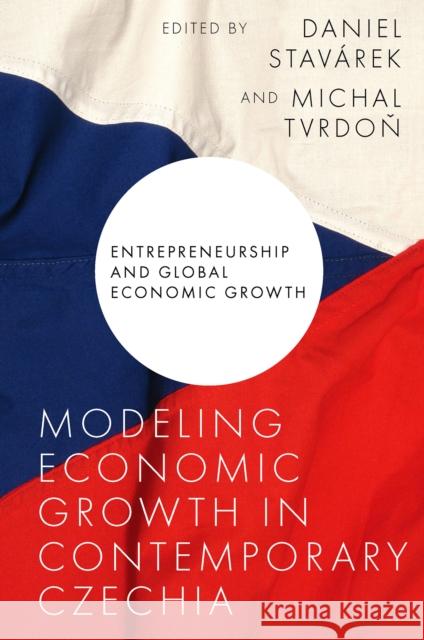 Modeling Economic Growth in Contemporary Czechia  9781837538416 Emerald Publishing Limited - książka