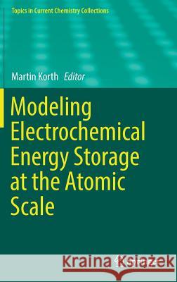 Modeling Electrochemical Energy Storage at the Atomic Scale  9783030005924 Springer - książka