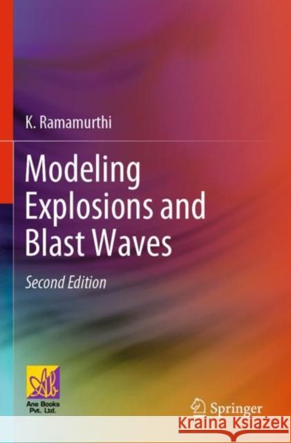 Modeling Explosions and Blast Waves K. Ramamurthi 9783030743406 Springer International Publishing - książka