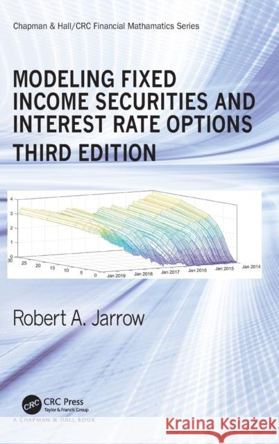 Modeling Fixed Income Securities and Interest Rate Options Robert Jarrow 9781138360990 CRC Press - książka