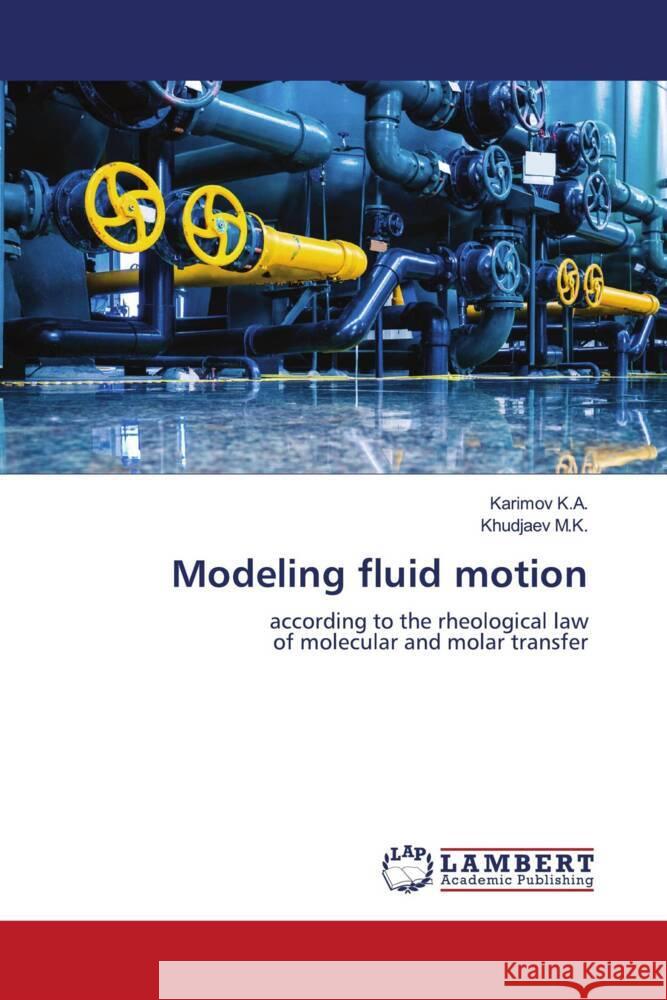 Modeling fluid motion K.A., Karimov, M.K., Khudjaev 9786204715810 LAP Lambert Academic Publishing - książka