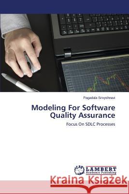 Modeling for Software Quality Assurance Srivyshnavi Pagadala 9783659436260 LAP Lambert Academic Publishing - książka