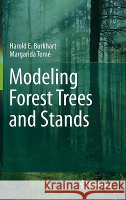 Modeling Forest Trees and Stands Harold E Burkhart 9789400715974 SPRINGER NETHERLANDS - książka