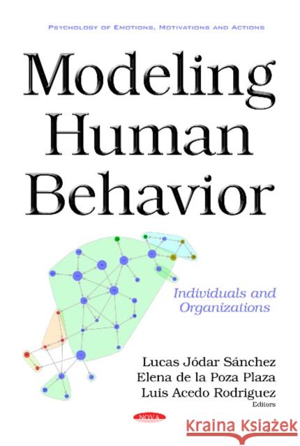 Modeling Human Behavior: Individuals & Organizations Lucas Jódar Sánchez, Elena de la Poza Plaza, Luis Acedo Rodriguez 9781536101973 Nova Science Publishers Inc - książka