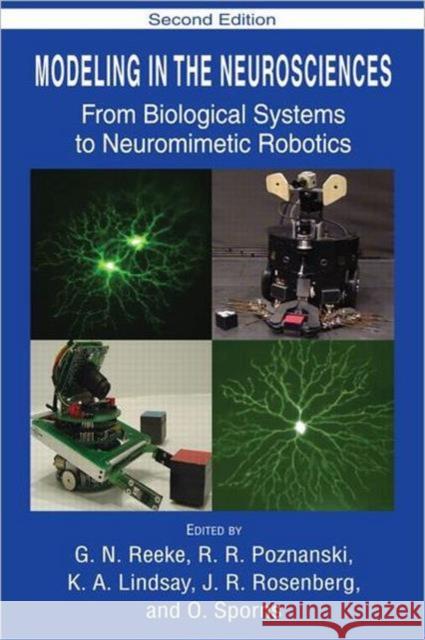 Modeling in the Neurosciences: From Biological Systems to Neuromimetic Robotics Reeke, G. N. 9780415328685 CRC Press - książka