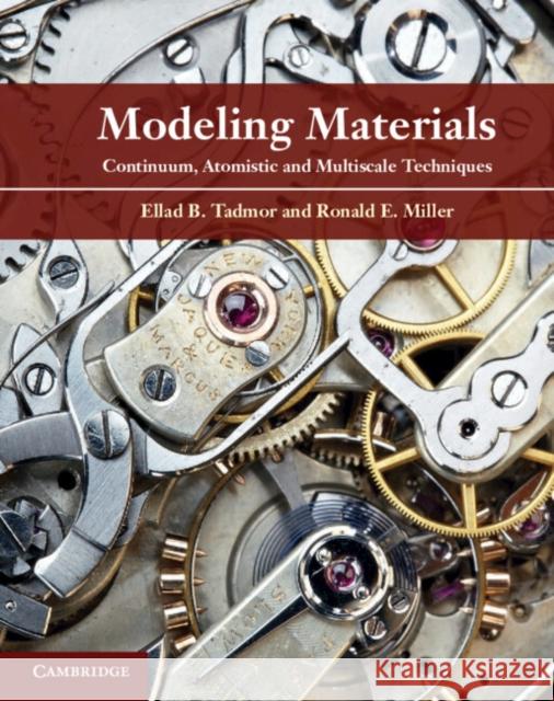 Modeling Materials: Continuum, Atomistic and Multiscale Techniques Tadmor, Ellad B. 9780521856980 Cambridge University Press - książka