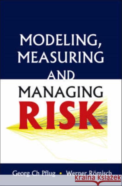Modeling, Measuring and Managing Risk Pflug, Georg Ch 9789812707406  - książka