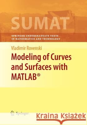 Modeling of Curves and Surfaces with Matlab(r) Rovenski, Vladimir 9781493938964 Springer - książka