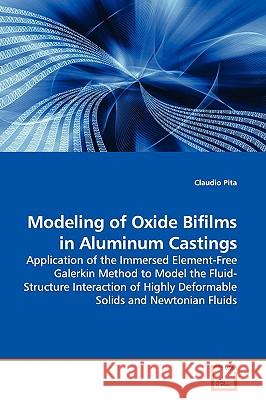 Modeling of Oxide Bifilms in Aluminum Castings Claudio Pita 9783639144833 VDM Verlag - książka