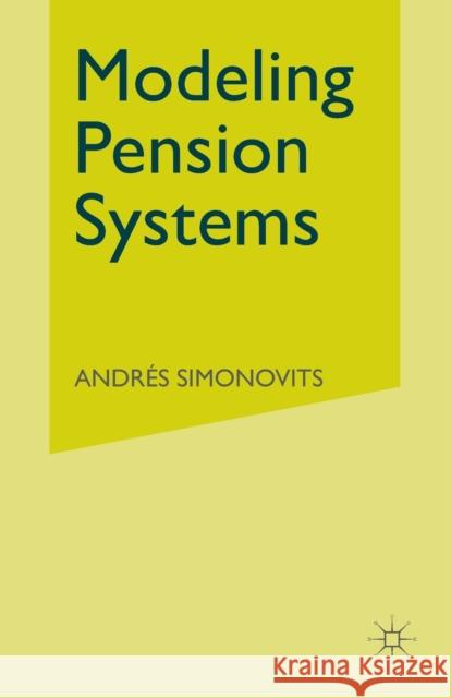 Modeling Pension Systems A. Simonovits 9781403915252 Palgrave MacMillan - książka