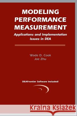 Modeling Performance Measurement: Applications and Implementation Issues in Dea Cook, Wade D. 9781489999054 Springer - książka