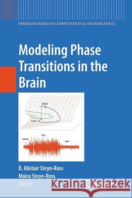 Modeling Phase Transitions in the Brain D. Alistair Steyn-Ross Moira Steyn-Ross Walter J. Freeman 9781461425502 Springer - książka