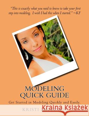 Modeling Quick Guide: Get Started in Modeling Quickly and Easily. Kristi Lin Finch 9781507729571 Createspace - książka