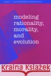 Modeling Rationality, Morality, & Evolution Danielson, Peter 9780195125504 Oxford University Press