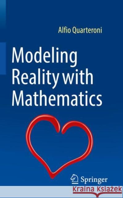 Modeling Reality with Mathematics Alfio Quarteroni 9783030961640 Springer International Publishing - książka