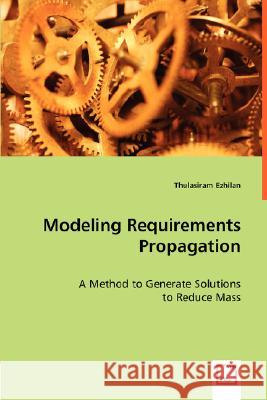 Modeling Requirements Propagation Thulasiram Ezhilan 9783836493680 VDM Verlag - książka