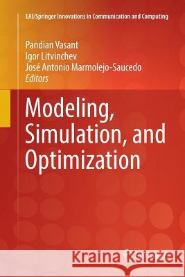 Modeling, Simulation, and Optimization Pandian Vasant Igor Litvinchev Jose Antonio Marmolejo-Saucedo 9783319889566 Springer - książka