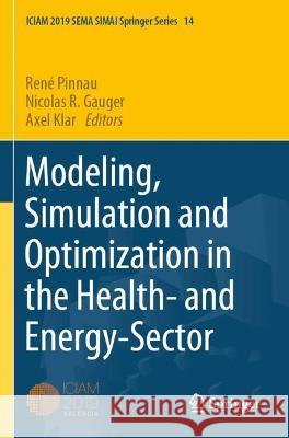 Modeling, Simulation and Optimization in the Health- and Energy-Sector  9783030999858 Springer International Publishing - książka