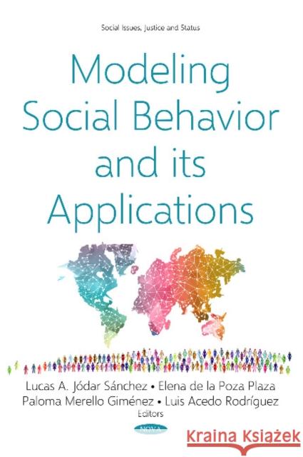 Modeling Social Behavior and its Applications Lucas Antonio Jodar Sanchez, Elena de la Poza Plaza, Paloma Merello Giménez 9781536136661 Nova Science Publishers Inc (RJ) - książka