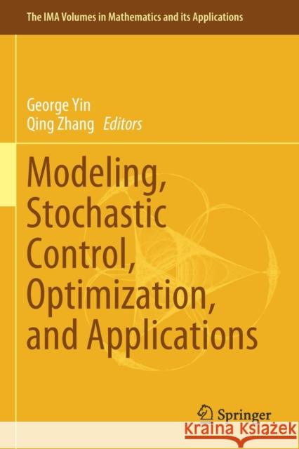 Modeling, Stochastic Control, Optimization, and Applications George Yin Qing Zhang 9783030255008 Springer - książka