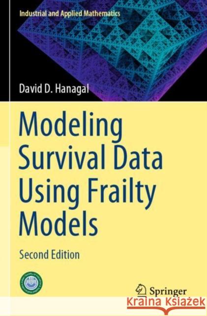 Modeling Survival Data Using Frailty Models: Second Edition David D. Hanagal 9789811511837 Springer - książka