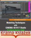 Modeling Techniques with Cinema 4D R17 Studio - The Ultimate Beginner's Guide Polygon, Rising 9781533185297 Createspace Independent Publishing Platform