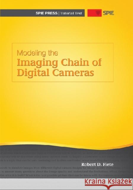 Modeling the Imaging Chain of Digital Cameras Robert D. Fiete   9780819483393 SPIE Press - książka