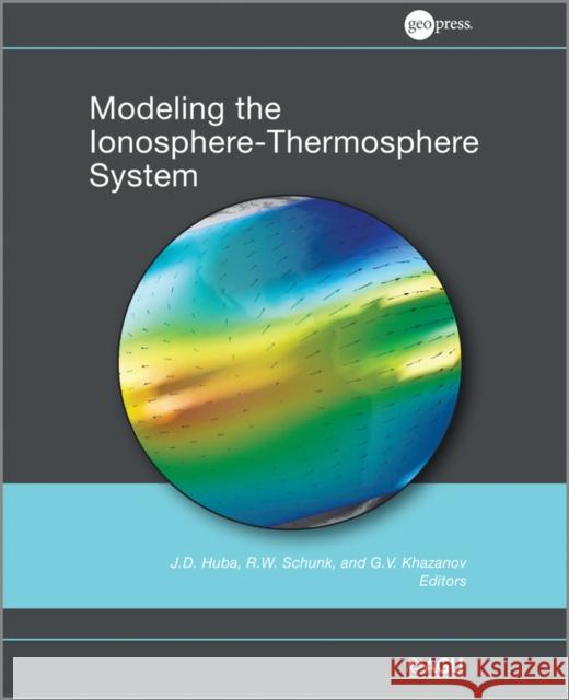 Modeling the Ionosphere-Thermosphere  9780875904917 John Wiley & Sons - książka