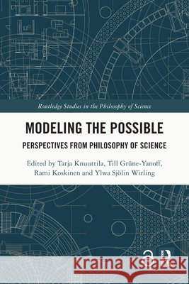 Modeling the Possible: Perspectives from Philosophy of Science  9781032379685 Taylor & Francis Ltd - książka