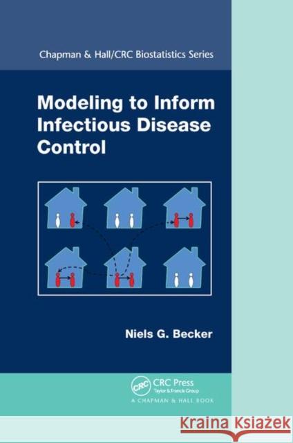 Modeling to Inform Infectious Disease Control Niels G. Becker 9780367377687 CRC Press - książka